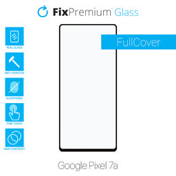 FixPremium FullCover Glass - Kaljeno staklo za Google Pixel 7a