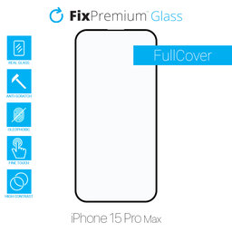 FixPremium FullCover Glass - Kaljeno Staklo za iPhone 15 Pro Max